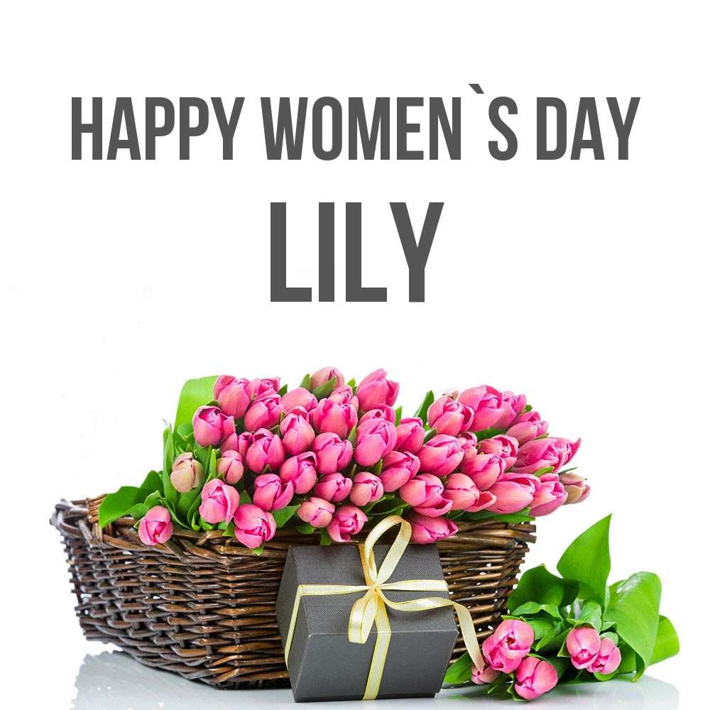 Greetings card с именем, Lily happy women`s day цветы Greetings with text for free download 